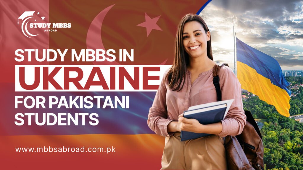 Study MBBS in Ukraine For Pakistani Students